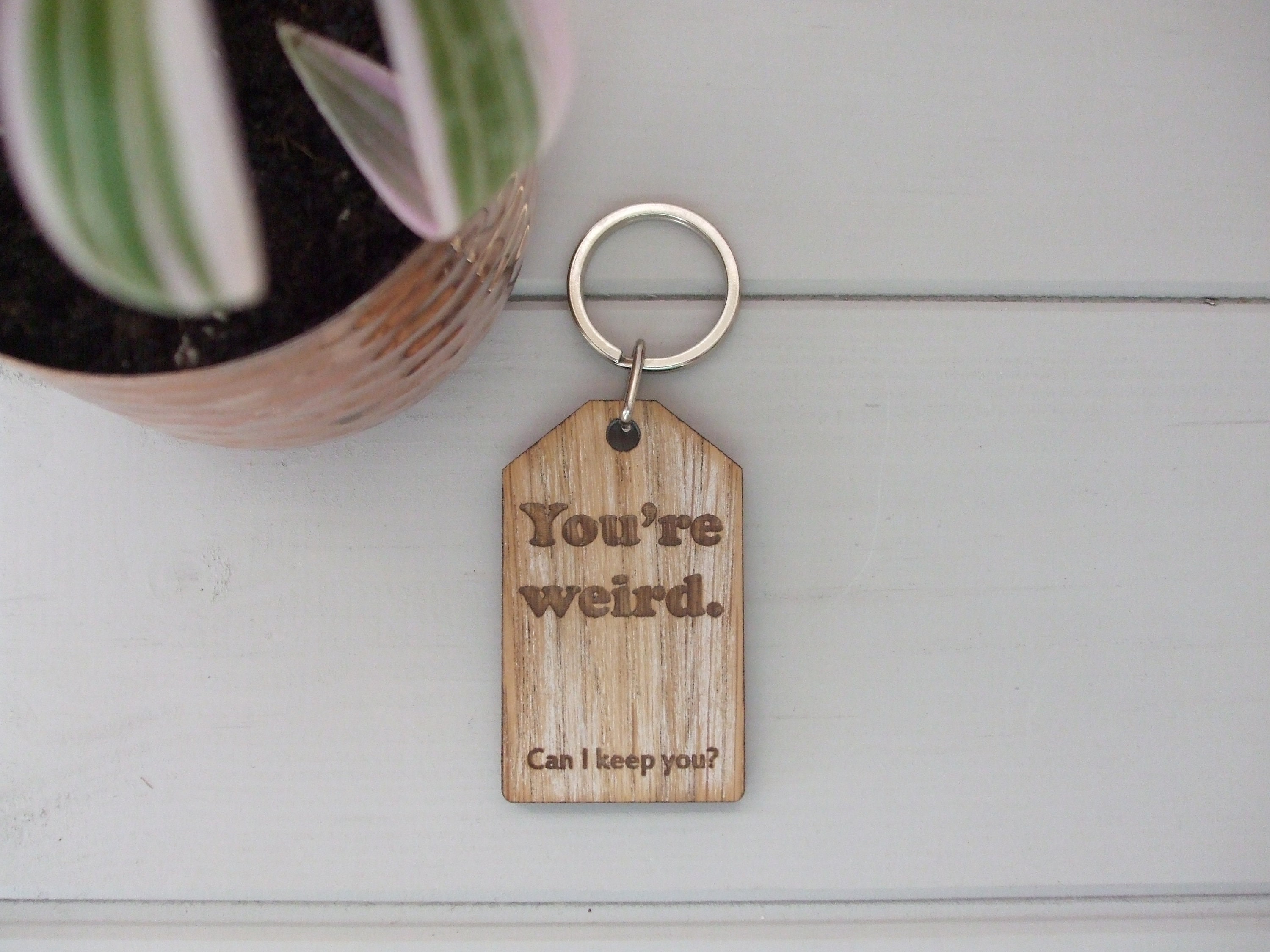 Handmade Wooden Gift Key Ring Engraved 'You're Weird...' Luggage Tag