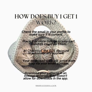May include: A crocheted bag in shades of gray, filled with yarn. The image includes text explaining how a "Buy 1 Get 1" promotion works, with instructions on checking email, adding items to the cart, and downloading patterns. The website address is also included.