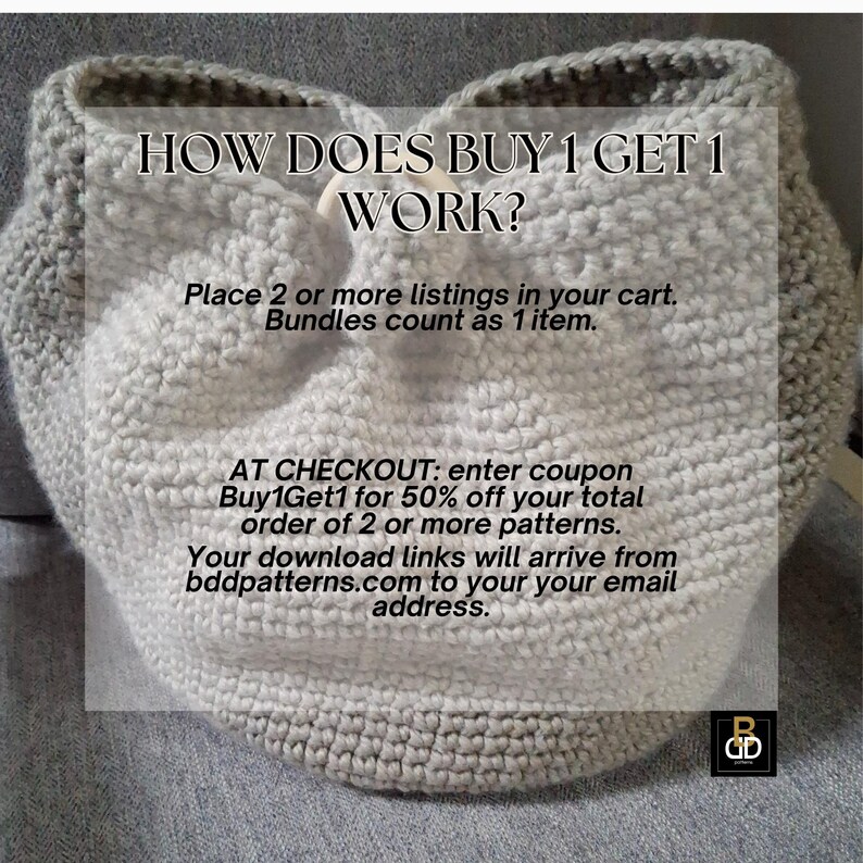 May include: A light gray, crocheted basket with the text "HOW DOES BUY 1 GET 1 WORK?" and instructions for a discount. The basket is handmade and has a textured appearance. The text provides details on how to receive a discount.
