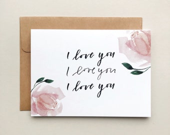 I Love You Greeting Card | Watercolor Floral Calligraphy