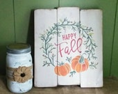 Happy Fall Sign - Fall Sign - Pumpkin Sign - Fall Decor - Wood Sign - Fall Wreath Sign - FREE SHIPPING