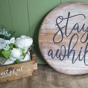 Stay Awhile Sign - Large Round Sign - Wood Sign - Home Decor - Rustic Decor - Farmhouse Decor - FREE SHIPPING