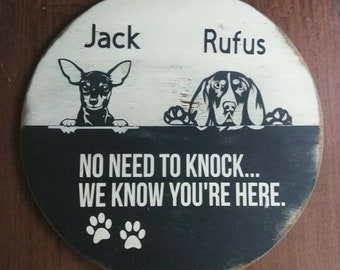 Personalized Dog Sign - No Need To Knock . . . We Know You're Here Sign - Dog Decor - Dog Door Hanger