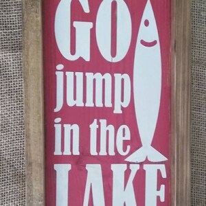 Go Jump In The Lake Sign - Lake Sign - Vertical Lake Sign - Red Lake Sign - Lakehouse Sign - Lake Decor - FREE SHIPPING