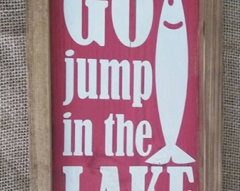 Go Jump In The Lake Sign - Lake Sign - Vertical Lake Sign - Red Lake Sign - Lakehouse Sign - Lake Decor - FREE SHIPPING