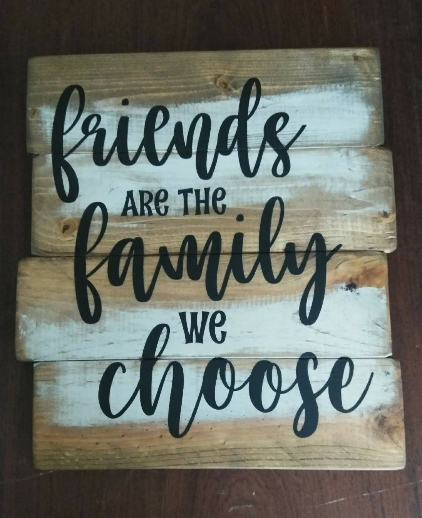 Friends Are the Family We Choose Sign Rustic Sign Friends Etsy UK