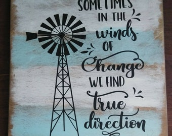 Winds Of Change Sign - Farmhouse Windmill Sign - Rustic Sign - Inspirational Sign - Farmhouse Decor - Farmhouse Sign - FREE SHIPPING