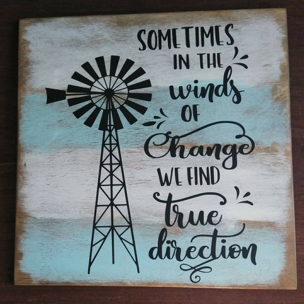 Winds Of Change Sign - Farmhouse Windmill Sign - Rustic Sign - Inspirational Sign - Farmhouse Decor - Farmhouse Sign - FREE SHIPPING