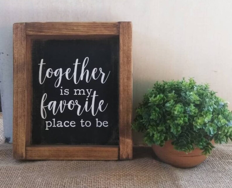 Together is My Favorite Place to Be Sign Rustic Sign Etsy