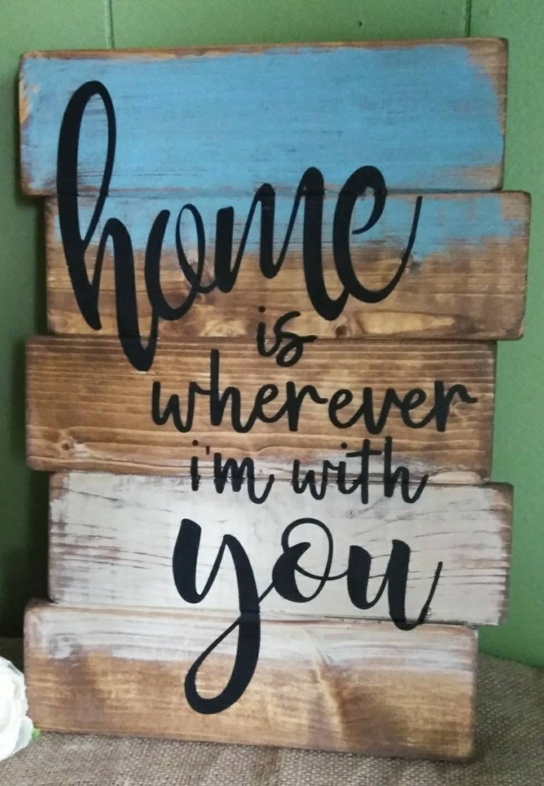 Home is Wherever I'm With You Sign Rustic Sign Etsy