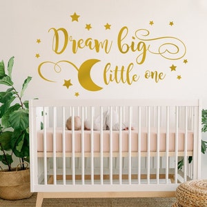 Dream Big Little One Wandtattoo Kinderzimmer, Dream Big Vinyl Aufkleber, Dream Big Kinderzimmer Dekor, Gold Dream Big Aufkleber über der Krippe, Mond Aufkleber