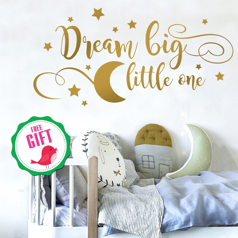 Dream Big Little One Dream Big Little One Wall Decal Dream Etsy