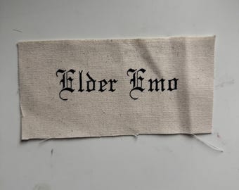 Elder Emo Canvas Patch | Black Lettering Alternative Punk DIY (6.5" x 3.5")