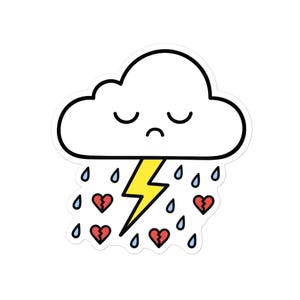 May include: A white sticker depicting a cartoon cloud with a sad face, black outline, and a yellow lightning bolt. Raindrops and broken hearts fall from the cloud. The sticker has a white border.