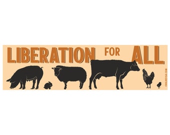 Liberation for All Animals Bumper Sticker - [11" x 3"] - EF-STK-B-20022