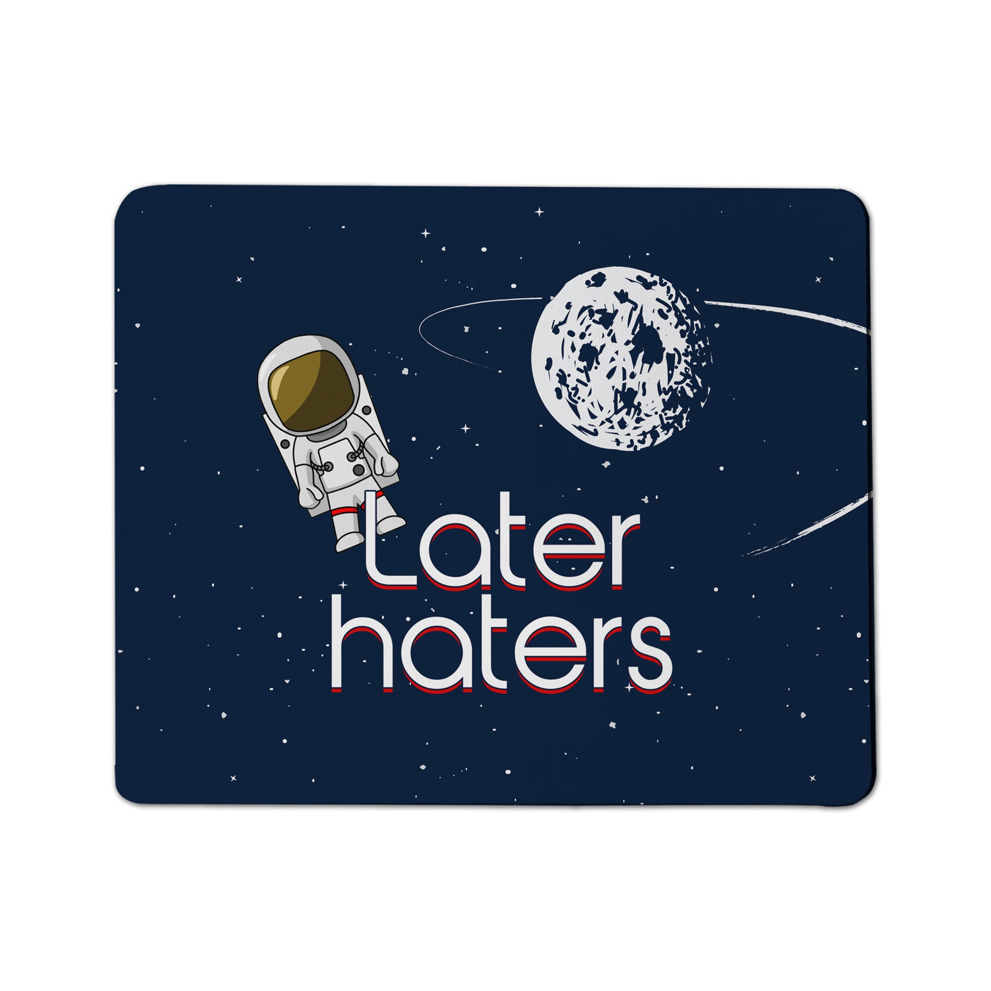 Discover Later Haters Mouse Pad Tapete De Rato Astronauta Desenho