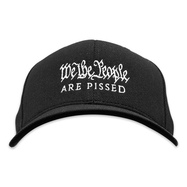 We The People Are Pissed Embroidered Flexfit Adult Cool & Dry Sport Cap Hat - EF-EAP-H-00066