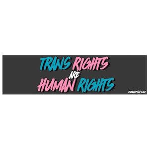 Trans Rights are Human Rights Bumper Sticker - [11'' x 3''] - EF-STK-B-20067