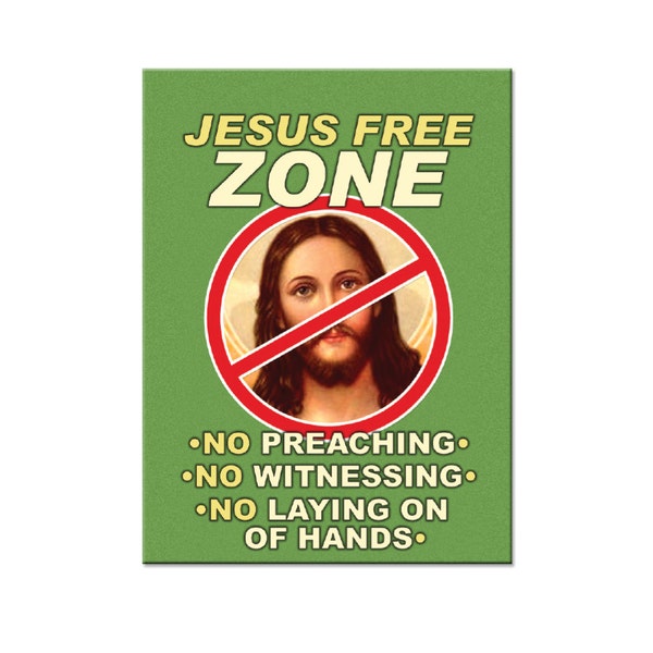 Jesus Free Zone Refrigerator Magnet - [3" x 2"] - EF-MAG-00053