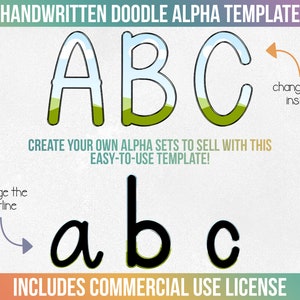 May include: Handwritten doodle alphabet template with uppercase and lowercase letters in black and green. The template includes a commercial use license. The text "Create your own alpha sets to sell with this easy-to-use template!" is included in the image.