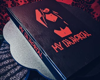 My Immortal - Yes That one - Hand bound Hard Cover Book - WAIT LIST