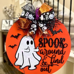 18” Spook Around and Find Out | Halloween Home Décor | Middle Finger Ghost | FAFO Halloween Door Hanger