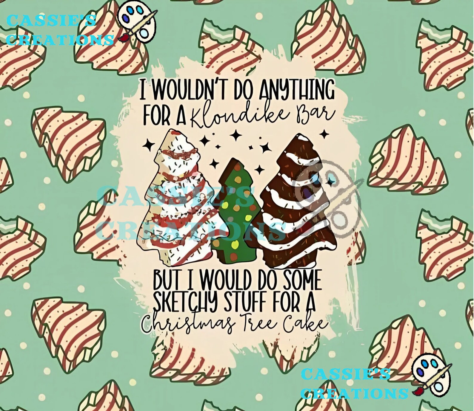 I Wouldn't Do Anything for A Klondike Christmas Tree Cake