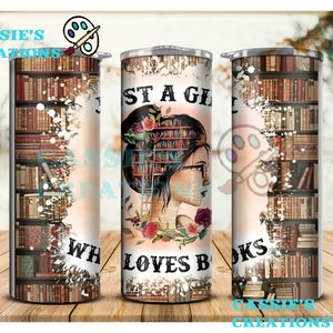 Just A Girl Who Loves Books Tumbler Design Tumbler Wrap Background Library Reader Librarian Straight 20oz PNG Instant Download