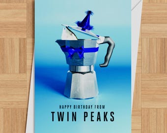 Fish in a Perculator Twin Peaks Inspired Birthday card.