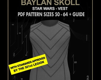 May include: A gray vest with a chevron design, labeled "BAYLAN SKOLL" from "STAR WARS." The image includes text indicating PDF pattern sizes 50-64 and a guide. A yellow sticker states "WITH STANDARDS APPROVED BY THE 501st LEGION."