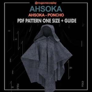 May include: A gray hooded poncho sewing pattern with instructions for making an Ahsoka Tano cosplay costume. The pattern is one size and includes instructions for folding the fabric.