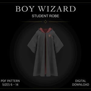 May include: A dark gray student robe with a deep red inner lining and a hood. The text reads BOY WIZARD STUDENT ROBE, PDF PATTERN SIZES 6 - 14, and DIGITAL DOWNLOAD. A small gold crest is visible on the left chest area of the robe against a black background.