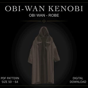 Peut inclure: Une robe à capuche marron avec des manches longues et une ouverture sur le devant. Le texte OBI-WAN KENOBI, OBI WAN - ROBE, PDF PATTERN, SIZE 50 - 64, et DIGITAL DOWNLOAD apparaît sur un fond noir. La robe est présentée comme un patron numérique.