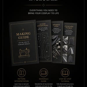 May include: A black making guide for cosplay featuring four instructional booklets titled Making Guide, Pattern Interpretation, Materials Guide, and Step-by-Step Tutorial. The guide includes icons for pattern interpretation, materials, and tutorials.