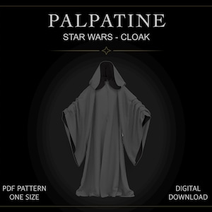 May include: A dark gray hooded cloak with wide sleeves and a black interior lining. The text reads PALPATINE STAR WARS - CLOAK, PDF PATTERN ONE SIZE, DIGITAL DOWNLOAD. The design features a deep hood and a long, flowing silhouette.