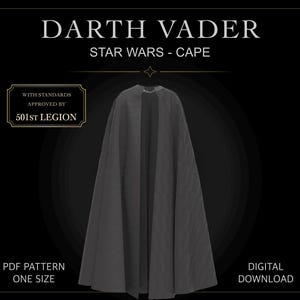 May include: A black Darth Vader Star Wars cape featuring a metallic chain closure at the neck. The text reads DARTH VADER STAR WARS - CAPE, WITH STANDARDS APPROVED BY 501ST LEGION, PDF PATTERN ONE SIZE, and DIGITAL DOWNLOAD on a black background.