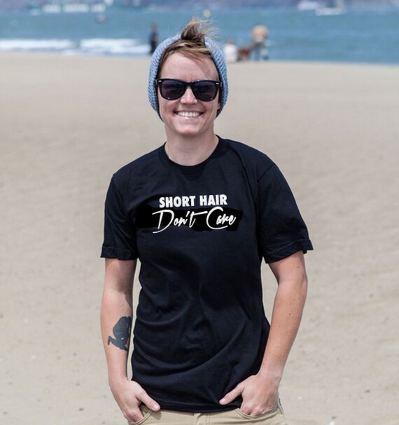 Short Hair Don T Care Tshirt Long Hair Don T Care Etsy