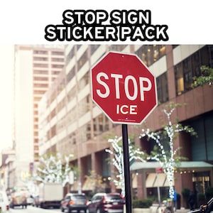 May include: A red octagonal stop sign with white lettering that reads "STOP" and "ICE". The sign is mounted on a black pole in an urban setting. The image also includes the text "STOP SIGN STICKER PACK".