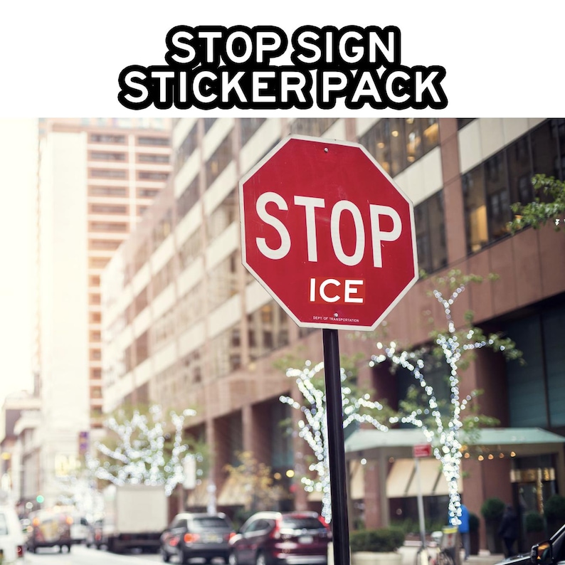 May include: A red octagonal stop sign with white lettering that reads "STOP" and "ICE". The sign is mounted on a black pole in an urban setting. The image also includes the text "STOP SIGN STICKER PACK".