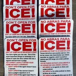 May include: Rectangular white stickers with bold red text that reads "DON'T OPEN FOR ICE!" and "DON'T LET TRUMP AND ICE WIN WITHOUT A FIGHT!" Additional text details rights and legal information. A stack of stickers.