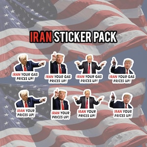 May include: A sticker pack featuring images of a man in a suit with the text "IRAN YOUR GAS PRICES UP!". The stickers are set against a backdrop of the American flag and the words "IRAN STICKER PACK".