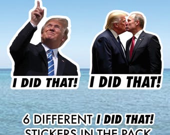 Trump I Did That Sticker Pack Anti Trump sticker Ugly Trump Face decal sticker Trump and Putin sticker Trump looking at eclipse sticker