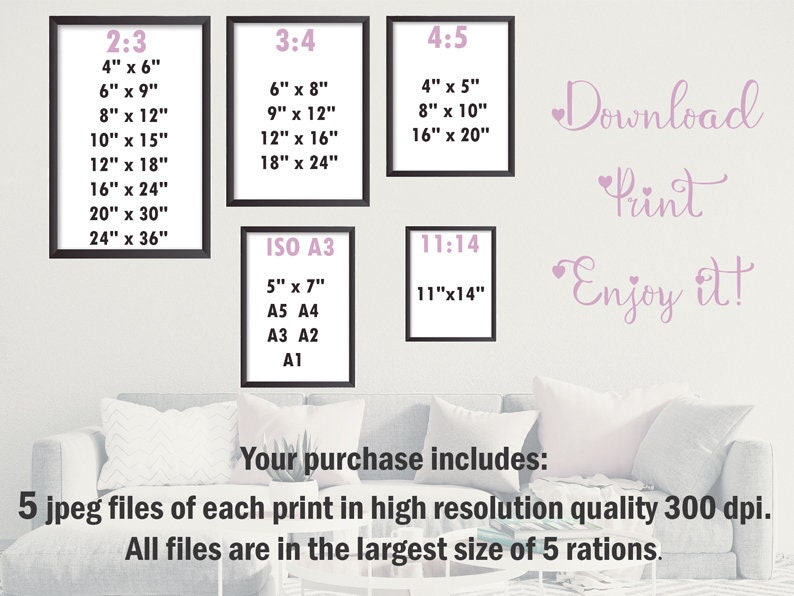 May include: Five printable art prints with different aspect ratios and sizes, including 2:3, 3:4, 4:5, and 11:14. The prints feature measurements in inches, such as 4" x 6", 6" x 8", 8" x 10", and 11" x 14". The text "Download, Print, Enjoy it!" is written in pink cursive with hearts.