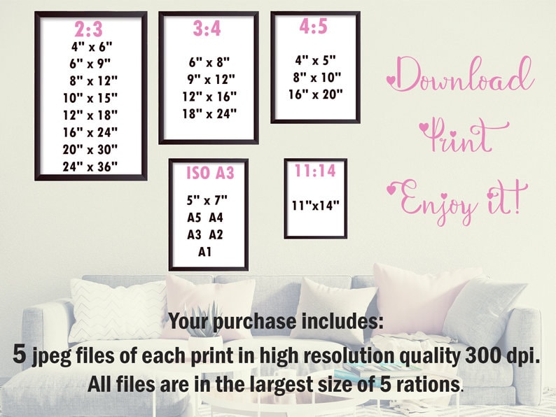 May include: Five printable art prints with different aspect ratios, including 2:3, 3:4, 4:5, and 11:14. The prints are displayed on a white wall with a gray couch in the foreground. The text "Download Print Enjoy it!" is written in pink cursive with hearts.