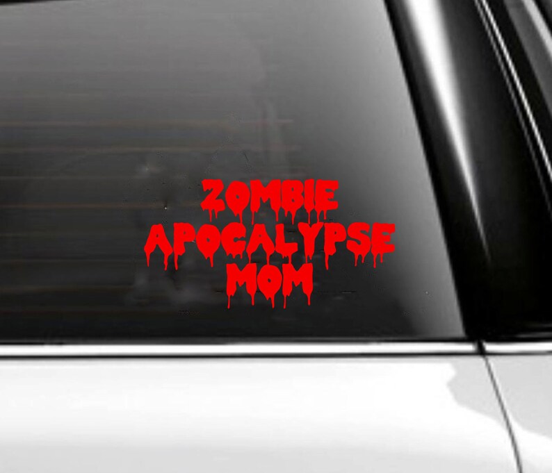 Zombie Apocalypse Mom Car Decal Undead Walkers IPad Decal Etsy
