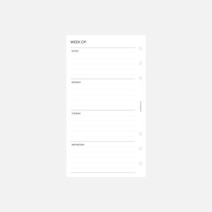 May include: A blank weekly planner page with the text "WEEK OF:" at the top. The page is divided into sections for notes, Monday, Tuesday, and Wednesday. There are six holes on the right side of the page.
