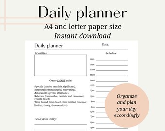 May include: A printable daily planner with a white background and black text. The planner includes sections for priorities, goals, and a schedule from 8 am to 12 pm. The text "Create SMART goals!" is included with a list of SMART goal criteria. The text "Organize and plan your day accordingly" is included in the bottom right corner.