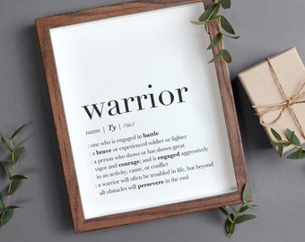 Warrior Print Sign, Personalized Friend Gift, Warrior Quote Wall Art, Inspirational Quote Cancer Survivor Gift, Cancer Warrior Man Cave Sign