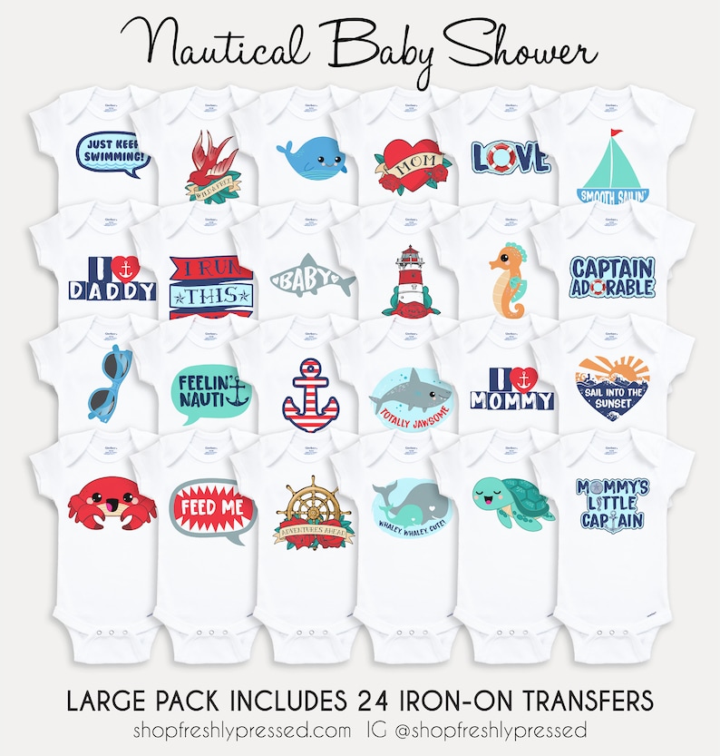 May include: A set of 24 iron-on transfers for baby onesies featuring nautical themes. The designs include anchors, whales, seahorses, sailboats, and more. The text on the transfers includes phrases like "Just Keep Swimming", "I Love Daddy", "Feelin' Nauti", and "Mommy's Little Captain".