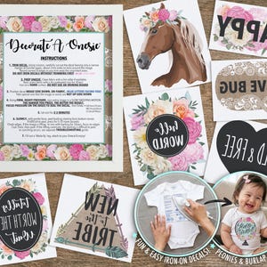 May include: A set of iron-on decals for onesies featuring floral designs, a horse head, and text including "Decorate A Onesie," "HAPPY," "LOVE BUG," "WILD & FREE," "Totally Worth The Wait," and "NEW TO THE TRIBE," with an instruction sheet.